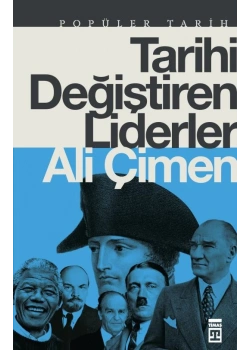 Tarihi Değiştiren Liderler Ali Çimen Timaş