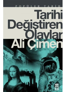Tarihi Değiştiren Olaylar Ali Çimen Timaş