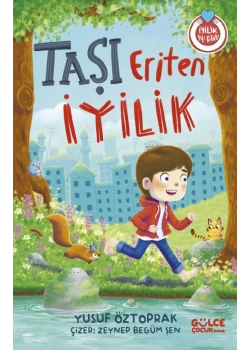Taşı Eriten İyilik Gülce çocuk