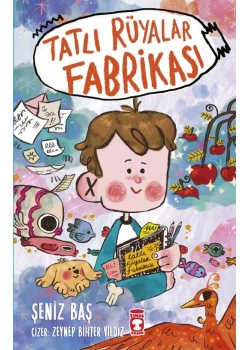 Tatlı Rüyalar Fabrikası Seniz Baş Timaş Çocuk