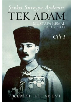 Tek Adam Mustafa Kemal 1.Cilt Ş.Süreyya Aydemir Remzi Yayın
