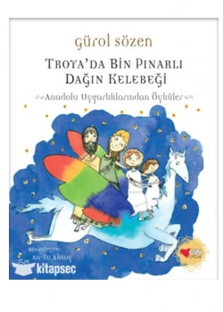 TROYADA BİN PINARLI DAĞIN KELEBEĞİ GÜROL SÖZEN CAN ÇOCUK