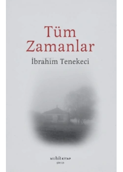 Tüm Zamanlar İbrahim Tenekeci Muhit Kitap
