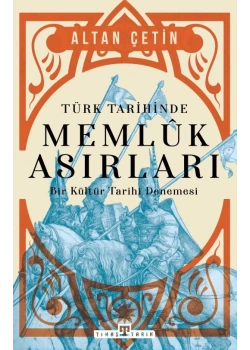 Türk Tarihinde Memlük Asırları Altan Çetin Timaş
