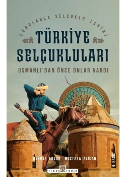 Türkiye Selçukluları Mehmet Ersan Timaş