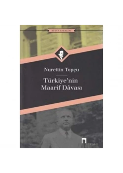 Türkiyenin Maarif Davası Nurettin Topçu Dergah