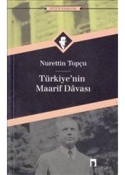 Türkiyenin Maarif Davası Nurettin Topçu Dergah Yayın