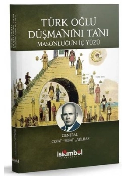 TÜRKOĞLU DÜŞMANINI TANI MASONLUĞUN İÇ YÜZÜ CEVAT R.ATİLHAN İSLAMBOL