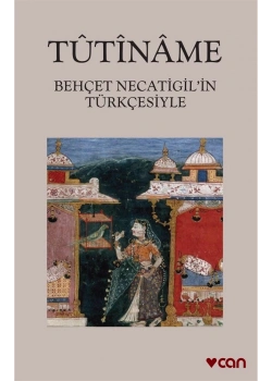 Tutiname-Behçet Necatigilİn Kaleminden Can Yay.