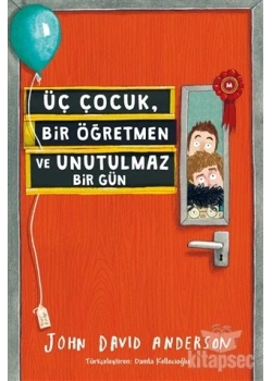 Üç Çocuk Bir Öğretmen Ve Unutulmaz Birgün Tudem