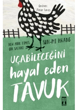 Uçabileceğini Hayal Eden Tavuk Genç Timaş