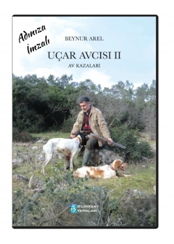 Uçar Avcısı 2 Av Kazaları Beynur Arel Bilimkent (Adınıza Özel İmzalı)