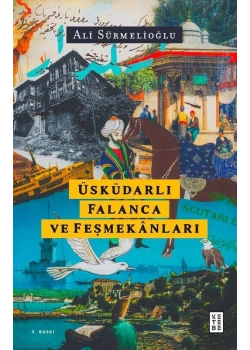 ÜSKÜDARLI FALANCA VE FEŞMEKANLARI ALİ SÜRMELİOĞLU KETEBE