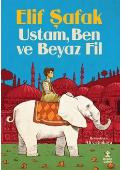Ustam Ben Ve Beyaz Fil Elif Şafak Doğan Çocuk