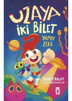 Uzaya İki Bilet Yapay Zeka Kuzey blult Timaş Çocuk