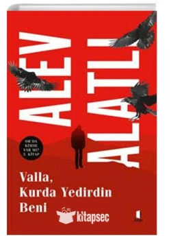 VALLA KURDA YEDİRDİN BENİ ALEV ALATLI ALFA BASIM