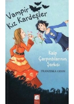 Vampir Kız kardeşler Kalp Çarpıntılarının Şarkısı