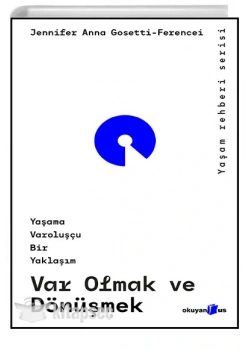 Var Olmak ve Dönüşmek Jennıfer Anna Gosettı Okuyanus
