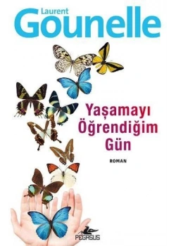 Yaşamayi Öğrendiğim Gün Laurent Gounelle Pegasus