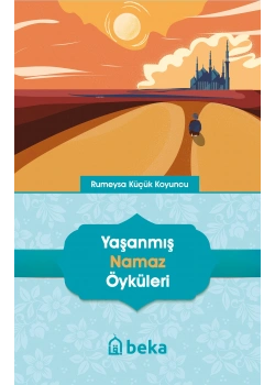 Yaşanmış Namaz Öyküleri Mecdi Elhilali Beka Yayın