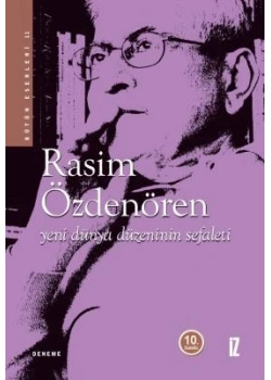 Yeni Dünya Düzeninin Sefaleti Rasim Özdenören - İz Yayın