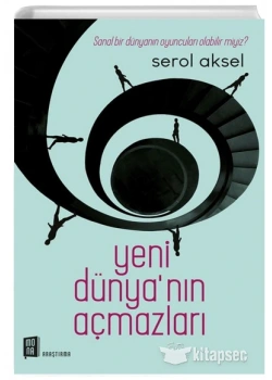 Yeni Dünyanın Açmazları Serol Aksel Mona