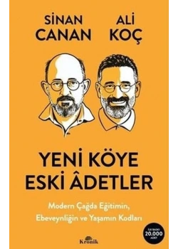 Yeni Köye Eski Adetler Modern Çağda Eğitimin Ebeveynliğin Yaşamın Kodları Sinan Canan
