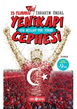 Yenikapı Cephesi 15 Temmuz İbrahim Ünsal Hayat