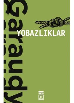 Yobazlıklar Garaudy Timaş