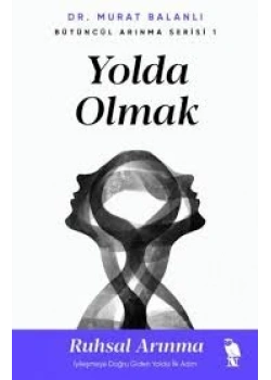 Yolda Olmak Ruhsal Arınma Dr.Murat Balanlı Nora yayın