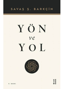 Yön Ve Yol Savaş Barkçin Ketebe Yayın