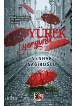 Yürek Yorgunu Venhar Sağıroğlu Nesil