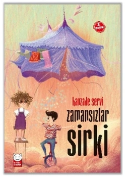 ZAMANSIZLAR SİRKİ HANZADE SERVİ K KEDİ