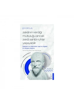 Zekanın Verdiği Mutluluğu Zeka Sahibi Ruhlar Yaşayabilir Proklus