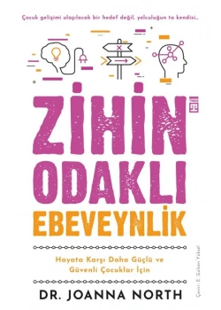 Zihin Odaklı Ebeveynlik Dr.Joanna North Timaş