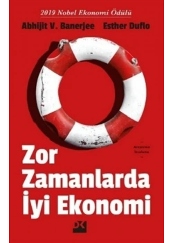 Zor Zamanlarda İyi Ekonomi Abhijit Banerjee Doğan Kitap
