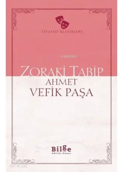 Zoraki Tabip Ahmet Vefik Paşa Bilge Kültür