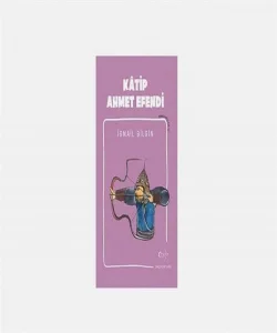 İsmail Bilgin- Kâtip Ahmet Efendi