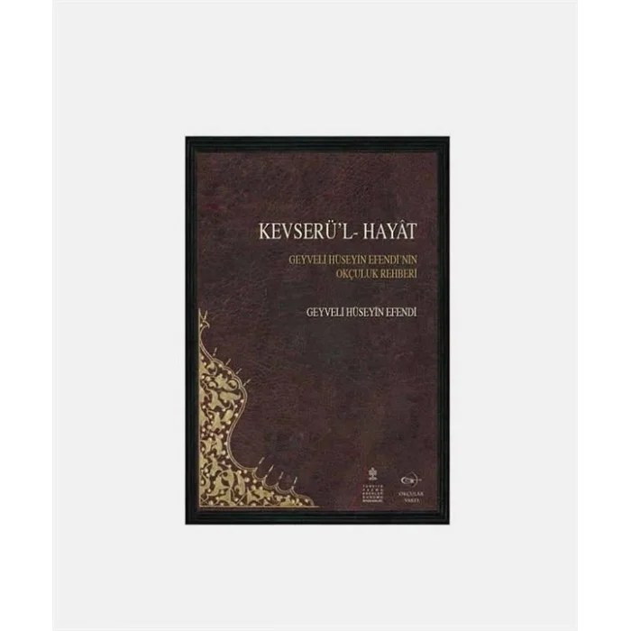Kevserül-Hayat - Geyveli Hüseyin Efendi