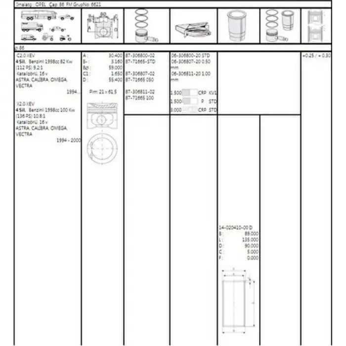 Opel Vectra Gomlek 86.00 STD 40204100G Goetze