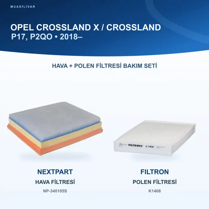 OPEL CROSSLAND X / CROSSLAND (P17, P2QO) Hava+Polen Filtre Bakım Seti