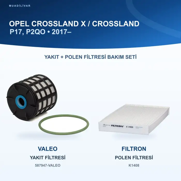 OPEL CROSSLAND X / CROSSLAND (P17, P2QO) Yakıt+Polen Filtre Bakım Seti