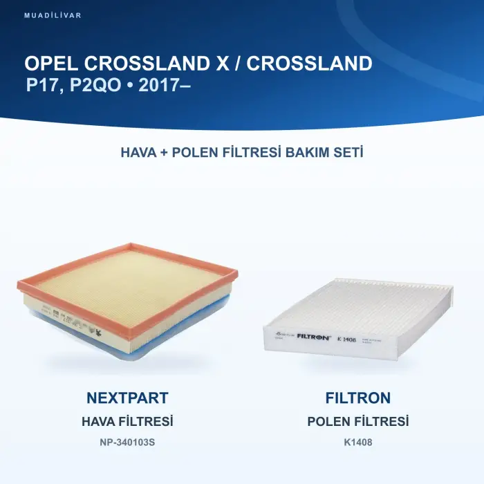 OPEL CROSSLAND X / CROSSLAND (P17, P2QO) Hava+Polen Filtre Bakım Seti