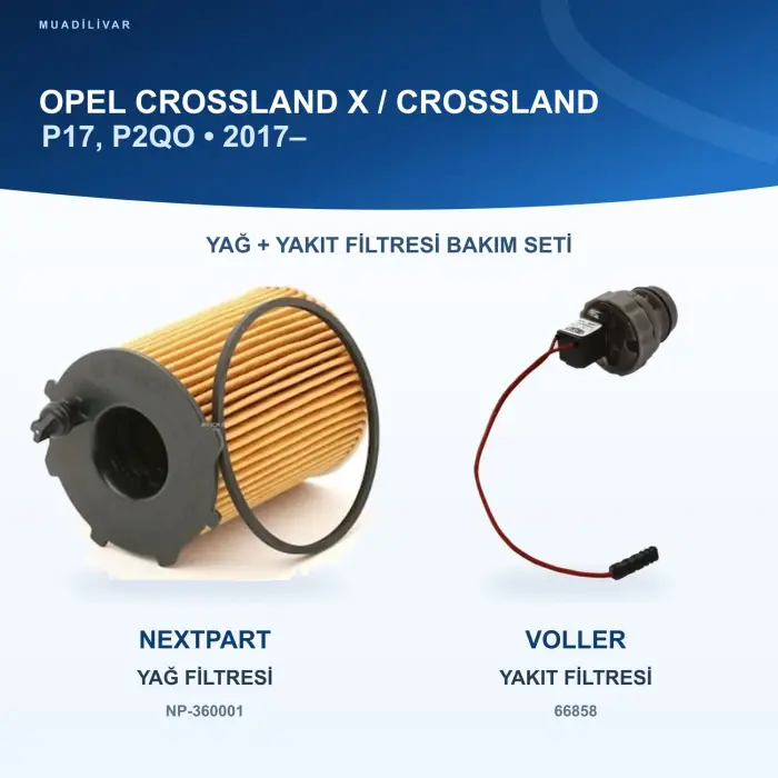 OPEL CROSSLAND X / CROSSLAND (P17, P2QO) Yağ+Yakıt Filtre Bakım Seti