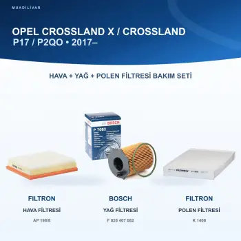 OPEL CROSSLAND X / CROSSLAND (P17, P2QO) Hava+Yağ+Polen Filtre Bakım Seti
