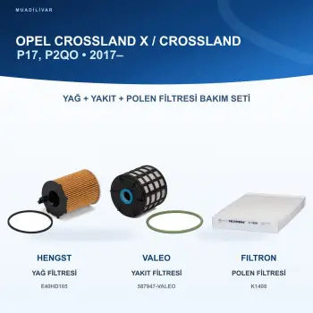 OPEL CROSSLAND X / CROSSLAND (P17, P2QO) Yağ+Yakıt+Polen Filtre Bakım Seti