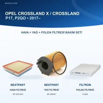 OPEL CROSSLAND X / CROSSLAND (P17, P2QO) Hava+Yağ+Polen Filtre Bakım Seti