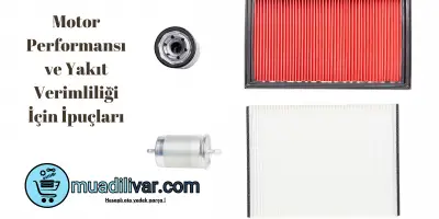 Motor Performansını Artırmanın ve Yakıt Verimliliğini Korumanın 5 Etkili Yolu