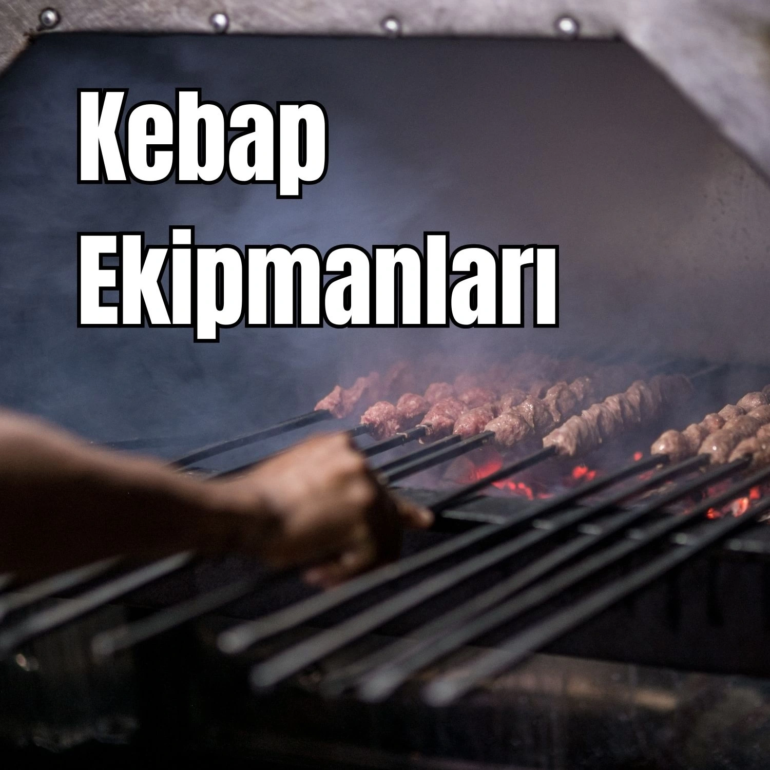Kebap Ekipmanları