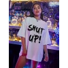 20/1 Penye Compack Oversize Beyaz Shut Up Kısa Kol Yazlık Tişört - Beyaz